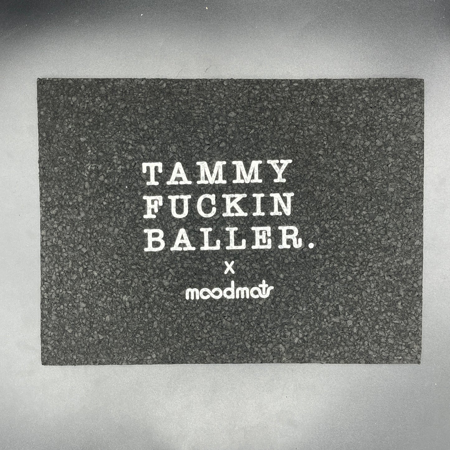 Tammy Fuckin Baller Moodmat